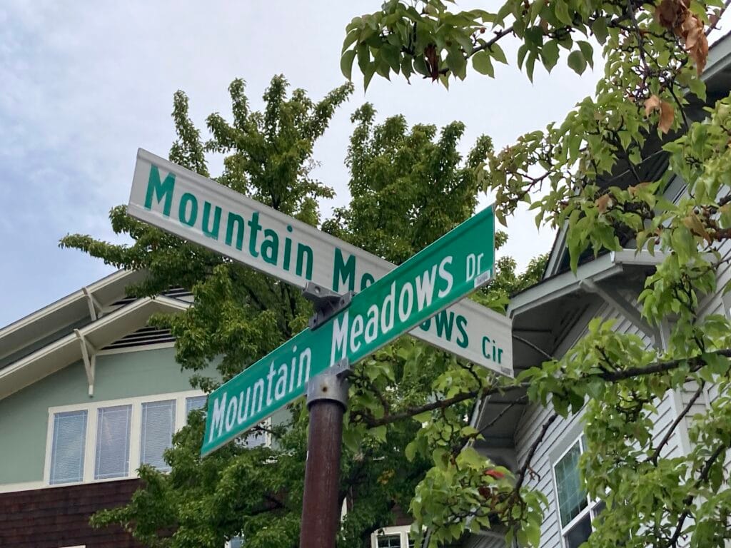 Mountain Meadows Circle even has a street sign.